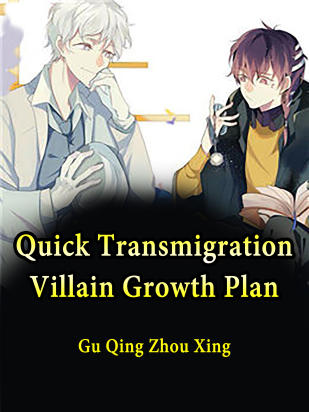 Quick Transmigration: Villain Growth Plan